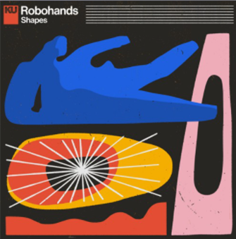 ROBOHANDS - SHAPES - King Underground