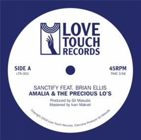 Amalia & The Precious Los - Sanctify feat. Brian Ellis  - Love Touch Records