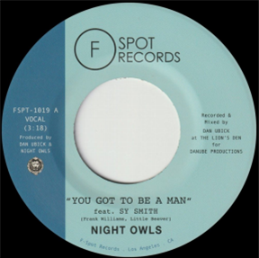 Night Owls - You Got To Be A Man b/w Gimme Little Sign (7") - F-Spot Records Night Owls - You Got To Be A Man b/w Gimme Little Sign (7") - F-Spot Records