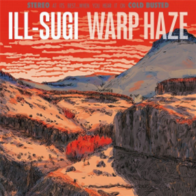 Ill Sugi - Warp Haze (LP) - Cold Busted