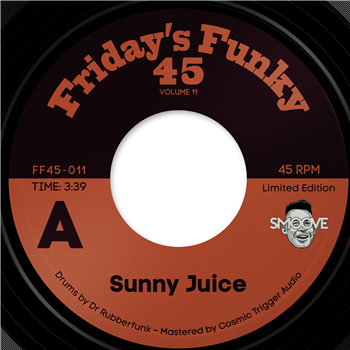 Smoove - Sunny Juice / Skeelo Wonder - Friday’s Funky 45