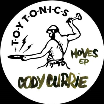 Cody Currie - Moves Ep - TOY TONICS