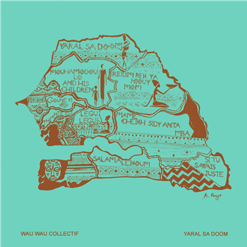 Wau Wau Collectif - Yaral Sa Doom - Sahel Sounds Wau Wau Collectif - Yaral Sa Doom - Sahel Sounds