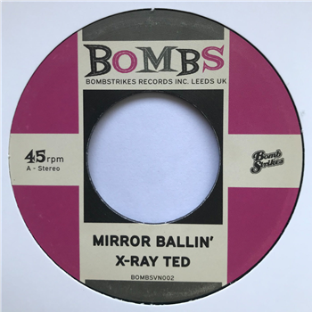 X-Ray Ted - Mirror Ballin - Bombstrikes