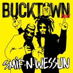 Smif-N-Wessun - Bucktown 360  - NERVOUS RECORDS