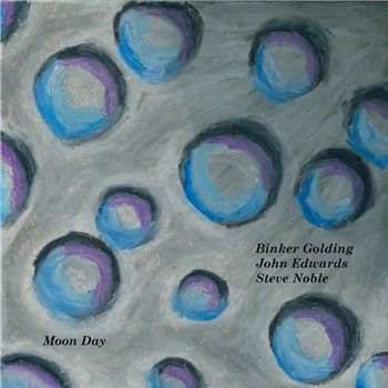 Binker Golding, John Edwards, Steve Noble - Moon Day - Byrd Out