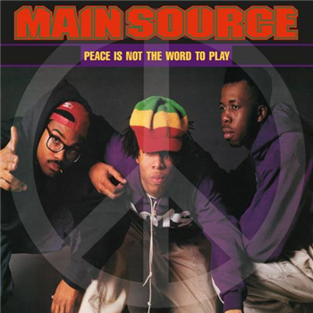MAIN SOURCE - PEACE IS NOT THE WORD TO PLAY - Mr Bongo Records