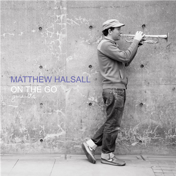 Matthew Halsall - On The Go (Special Edition 2 X LP) - Gondwana Records