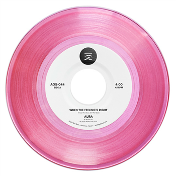 Aura - When the Feeling’s Right (Pink Vinyl) - Aloha Got Soul