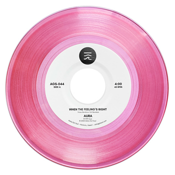 Aura - When the Feeling’s Right (Pink Vinyl) - Aloha Got Soul Aura - When the Feeling’s Right (Pink Vinyl) - Aloha Got Soul