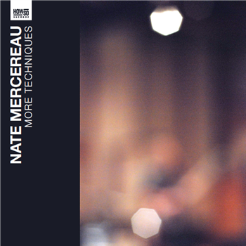Nate Mercereau - More Techniques (10") - Nice Life Recordings Nate Mercereau - More Techniques (10") - Nice Life Recordings