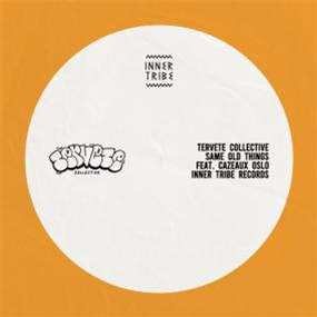 Tervete Collective - Same Old Things Feat. Cazeaux Oslo - INNER TRIBE RECORDS