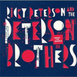 RICKY PETERSON & THE PETERSON BROTHERS - UNDER THE RADAR - LEOPARD RICKY PETERSON & THE PETERSON BROTHERS - UNDER THE RADAR - LEOPARD