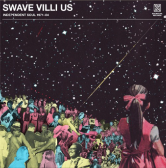 Swave Villi Us - Independent Soul 1971-84 (2 X LP) - Backatcha