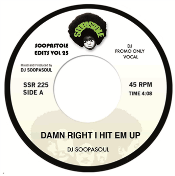 DJ SOOPASOUL - DAMN RIGHT I HIT EM UP - SOOPASTOLE  RECORDS