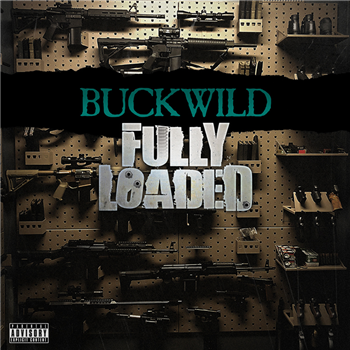Buckwild - Fully Loaded  - Tuff Kong Records 