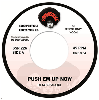 DJ SOOPASOUL - PUSH EM UP NOW - SOOPASTOLE  RECORDS