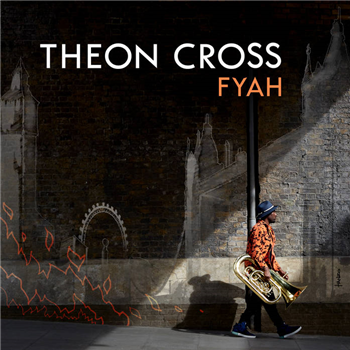 Theon Cross - Fyah - Gearbox Records