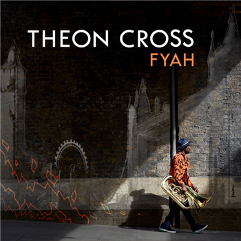 Theon Cross - Fyah - Gearbox Records Theon Cross - Fyah - Gearbox Records