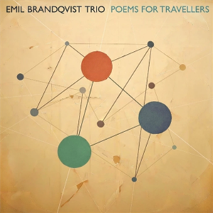Emil Brandqvist Trio - Poems for Travellers - Skip Records