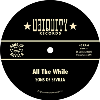 Sons of Sevilla - All The While - Ubiquity Recordings Sons of Sevilla - All The While - Ubiquity Recordings