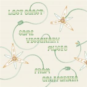 LOST COAST: SOME VISIONARY MUSIC FROM CALIFORNIA - VARIOUS ARTISTS - HOUSE RULES / GOATY TAPES LOST COAST: SOME VISIONARY MUSIC FROM CALIFORNIA - VARIOUS ARTISTS - HOUSE RULES / GOATY TAPES