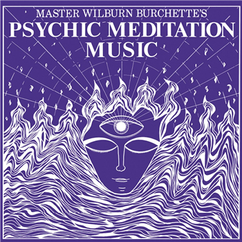 Master Wilburn Burchette - Psychic Meditation Music - Ltd edition Opaque White Vinyl - Numero Group Master Wilburn Burchette - Psychic Meditation Music - Ltd edition Opaque White Vinyl - Numero Group
