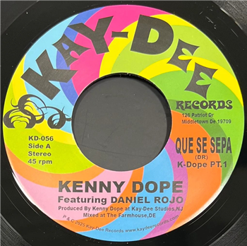 Kenny Dope ft. Daniel Rojo - Que Se Sepa Pt.1 & 2 - Kay-Dee Records