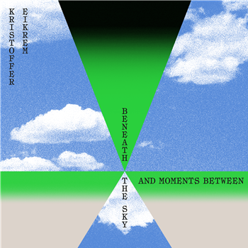 Kristoffer Eikrem - Beneath The Sky and Moments Between (LP) - Mutual Intentions Kristoffer Eikrem - Beneath The Sky and Moments Between (LP) - Mutual Intentions