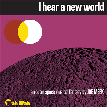 JOE MEEK - I HEAR A NEW WORLD (LP, Black Vinyl) - Wah Wah Records - Supersonic Sounds JOE MEEK - I HEAR A NEW WORLD (LP, Black Vinyl) - Wah Wah Records - Supersonic Sounds