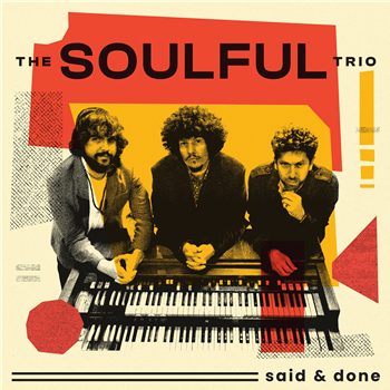 THE SOULFUL TRIO - SAID & DONE (LP, Black Vinyl) - Wah Wah Records - Supersonic Sounds THE SOULFUL TRIO - SAID & DONE (LP, Black Vinyl) - Wah Wah Records - Supersonic Sounds