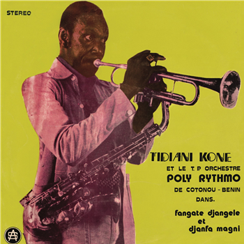 Tidiani Kone et le T.P. Orchestre Poly-Rythmo De Cotonou-Benin - Fangate Djangele Et Djanfa Magni - Acid Jazz Tidiani Kone et le T.P. Orchestre Poly-Rythmo De Cotonou-Benin - Fangate Djangele Et Djanfa Magni - Acid Jazz