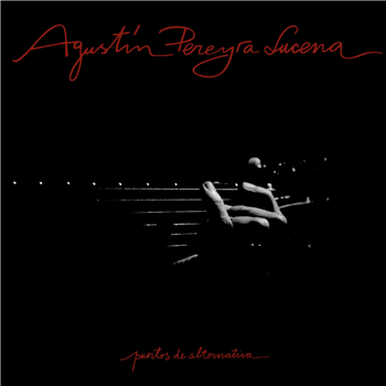 AGUSTIN PEREYRA LUCENA - PUERTOS DE ALTERNATIVA - Far Out Recordings AGUSTIN PEREYRA LUCENA - PUERTOS DE ALTERNATIVA - Far Out Recordings