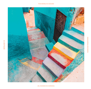 VA - (El Mundo Es Sonido) The World Is Sound - Third: Home - Imaginária Records VA - (El Mundo Es Sonido) The World Is Sound - Third: Home - Imaginária Records