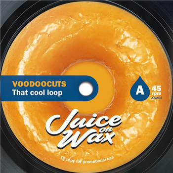 Voodoocuts - That Cool Loop (7") - Juice on Wax