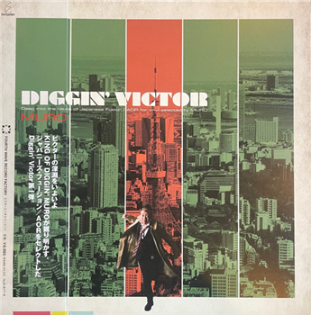 DIGGIN VICTOR - DEEP INTO THE VAULTS OF JAPANESE FUSION / AOR FOR VINYL SELECTED BY MURO - VA - 2x12" - FOURTH WAVE RECORD FACTORY DIGGIN VICTOR - DEEP INTO THE VAULTS OF JAPANESE FUSION / AOR FOR VINYL SELECTED BY MURO - VA - 2x12" - FOURTH WAVE RECORD FACTORY