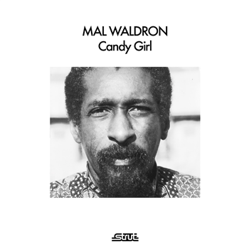 Mal Waldron - Candy Girl - STRUT Mal Waldron - Candy Girl - STRUT