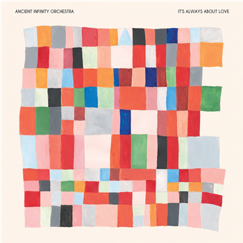 Ancient Infinity Orchestra - It’s Always About Love - Gondwana