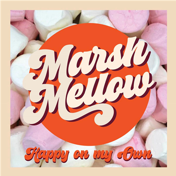 Marsh Mellow - Happy on My Own - DYNAMITE CUTS