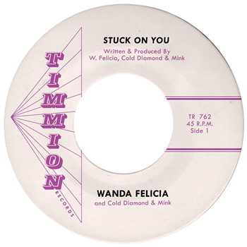 Wanda Felicia & Cold Diamond & Mink - Stuck On You - Timmion Records Wanda Felicia & Cold Diamond & Mink - Stuck On You - Timmion Records