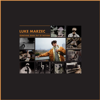 Luke Marzec-Smith - Something Good Out Of Nothing - Swift Half Records Luke Marzec-Smith - Something Good Out Of Nothing - Swift Half Records
