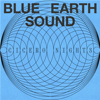 BLUE EARTH SOUND - CICERO NIGHTS - DeepMatter Records BLUE EARTH SOUND - CICERO NIGHTS - DeepMatter Records