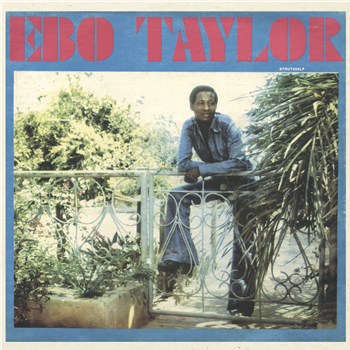 Ebo Taylor - Ebo Taylor - STRUT Ebo Taylor - Ebo Taylor - STRUT
