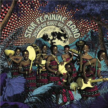 STAR FEMININE BAND - JUSQUAU BOUT DU MONDE - BORN BAD RECORDS