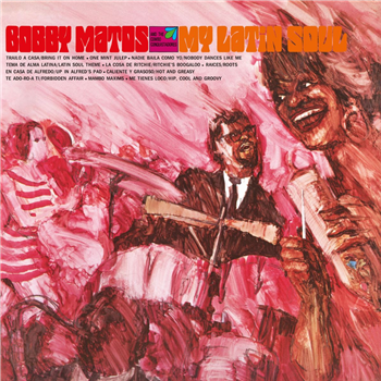 BOBBY MATOS & THE COMBO CONQUISTADORES - MY LATIN SOUL - Mr Bongo BOBBY MATOS & THE COMBO CONQUISTADORES - MY LATIN SOUL - Mr Bongo