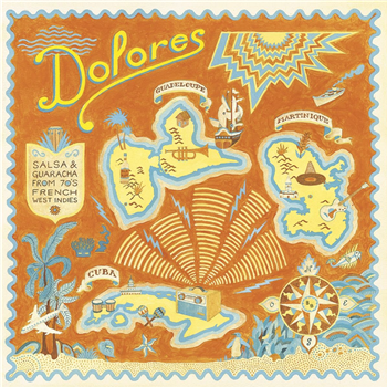 VARIOUS ARTISTS - DOLORES - SALSA & GUARACHA FROM 70s FRENCH WEST INDIES - BORN BAD RECORDS VARIOUS ARTISTS - DOLORES - SALSA & GUARACHA FROM 70s FRENCH WEST INDIES - BORN BAD RECORDS