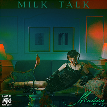 Milk Talk - Medusa 7" - Inaka Disco