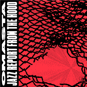 OMASTA - Jazz Report from the Hood - ASTIGMATIC RECORDS OMASTA - Jazz Report from the Hood - ASTIGMATIC RECORDS