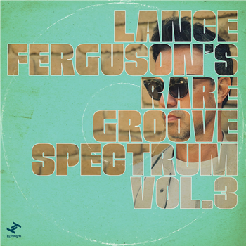 Lance Ferguson - Rare Groove Spectrum, Vol. 3 - Tru Thoughts Lance Ferguson - Rare Groove Spectrum, Vol. 3 - Tru Thoughts