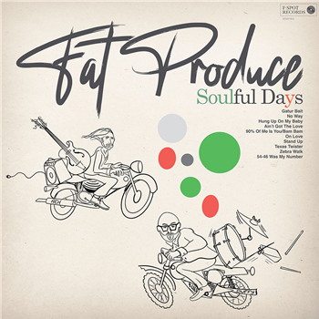 Fat Produce - Soulful Days - F-Spot Records Fat Produce - Soulful Days - F-Spot Records